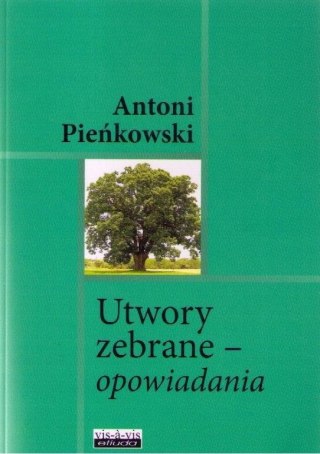 Utwory zebrane - opowiadania