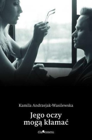 Jego oczy mogą kłamać