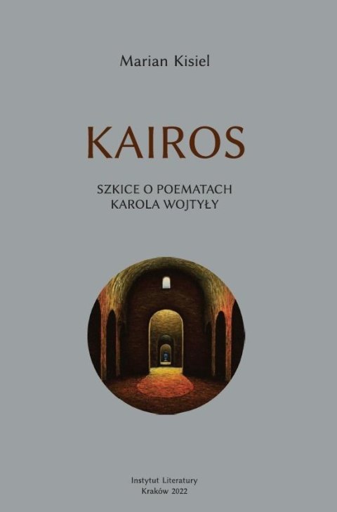 Kairos. Szkice o poematach Karola Wojtyły