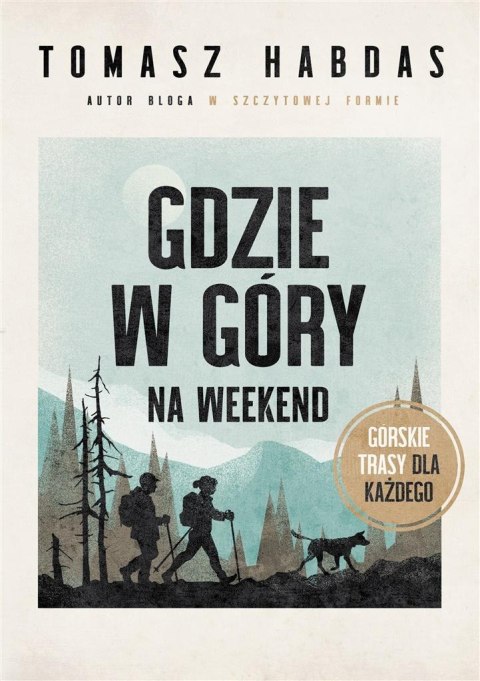 Gdzie w góry na weekend