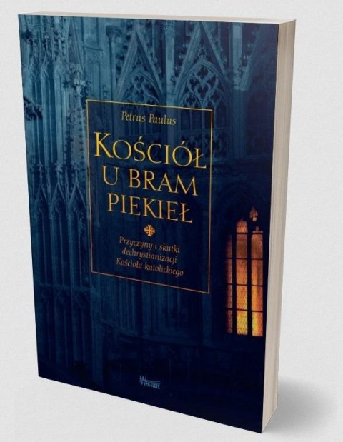 Kościół u bram piekieł. Przyczyny i skutki...