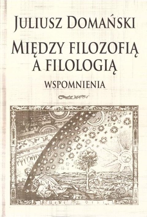 Między filozofią a filologią. Wspomnienia