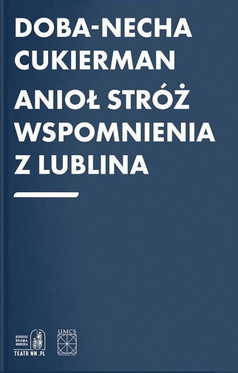 Anioł Stróż. Wspomnienia z Lublina