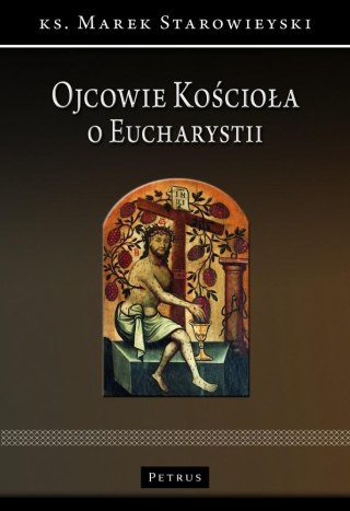 Ojcowie Kościoła o Eucharystii