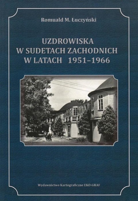 Uzdrowiska w Sudetach w latach 1951-1966