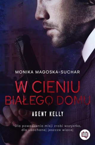 Agent Kelly T.2 W cieniu Białego Domu