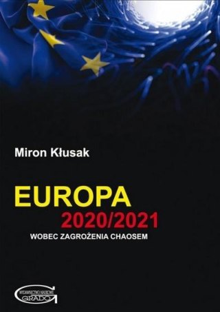 Europa 2020/2021 wobec zagrożenia chaosem