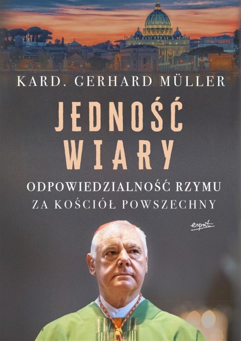 Jedność wiary. Odpowiedzialność Rzymu za Kościół