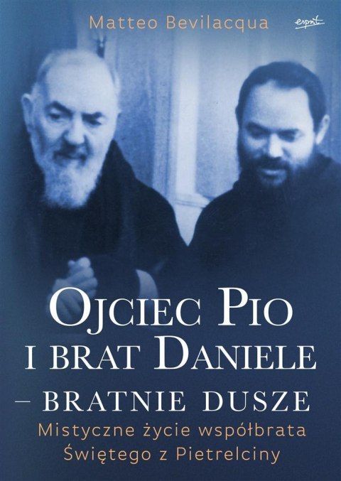 Ojciec Pio i brat Daniele bratnie dusze