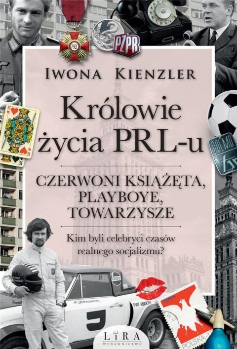 Królowie życia PRL-u. Czerwoni książęta, playboye