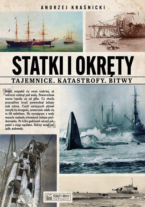 Statki i okręty - tajemnice, katastrofy, bitwy