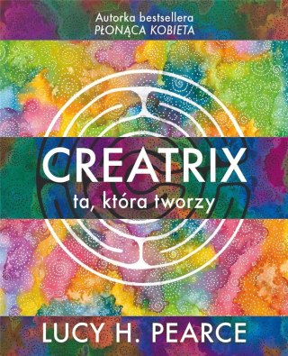 Creatrix - ta, która tworzy