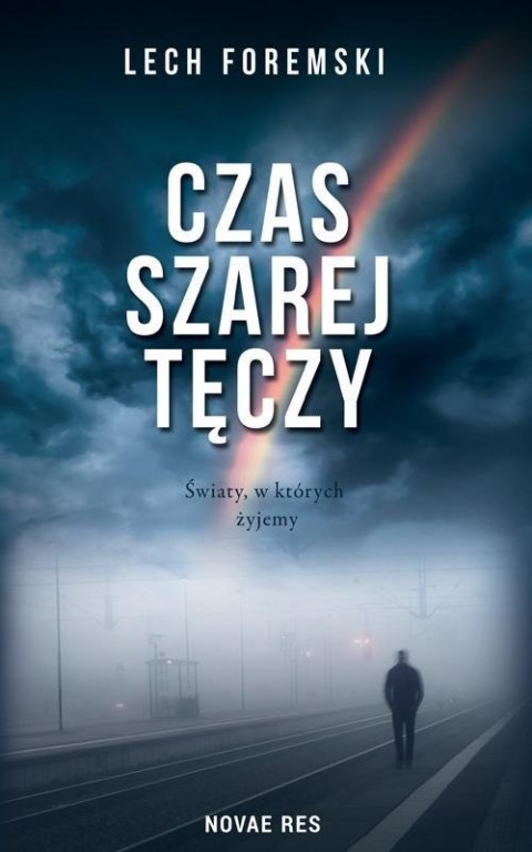 Czas szarej tęczy