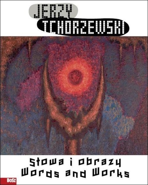 Jerzy Tchórzewski. Słowa i obrazy