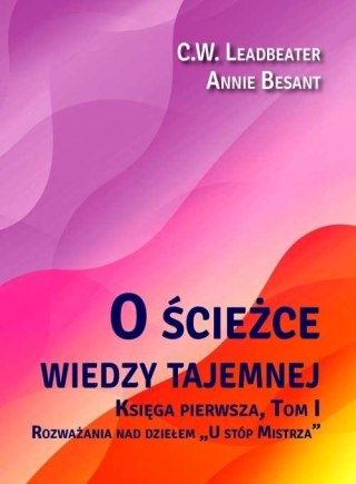 O ścieżce wiedzy tajemnej T.1 U stóp Mistrza