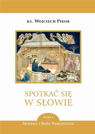 Spotkać się w Słowie. T.1 Adwent i BN