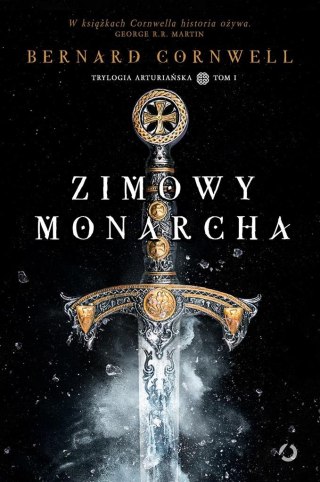 Trylogia arturiańska T.1 Zimowy monarcha w.2021