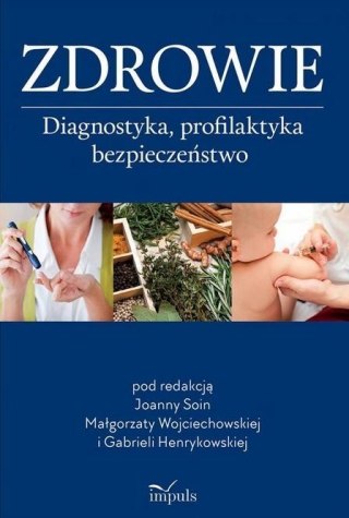 Zdrowie. Diagnostyka, profilaktyka, bezpieczeństwo