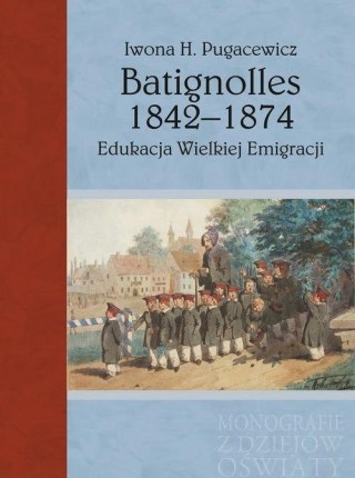 Batignolles 1842-1874. Edukacja Wielkiej Emigracji