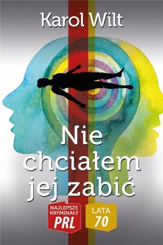 Nie chciałem jej zabić