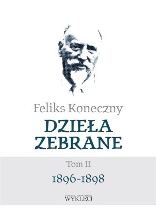 Feliks Koneczny. Dzieła zebrane T.2