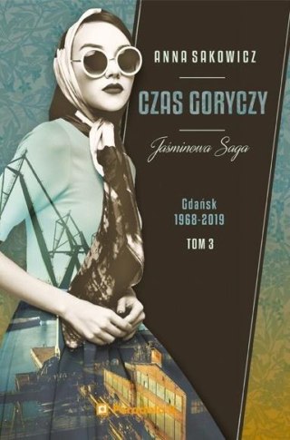 Jaśminowa saga T.3 Czas goryczy