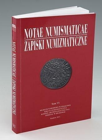 Notae Numismaticae. Zapiski Numizmatyczne T.6