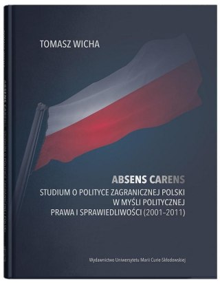 Absens carens. Studium o polityce zagranicznej...