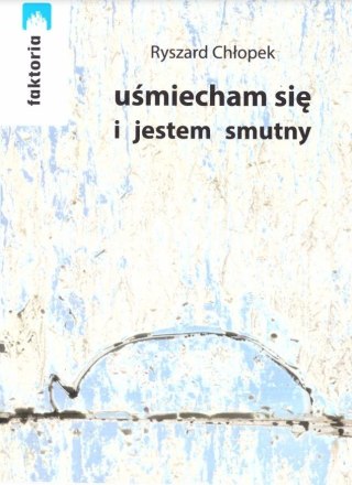 Uśmiecham się i jestem smutny