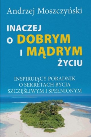 Inaczej o dobrym i mądrym życiu