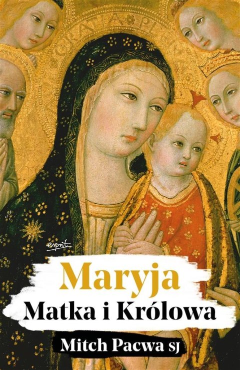 Maryja. Matka i Królowa. Przewodnik biblijny..