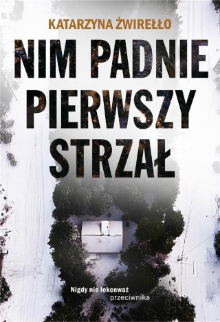 Nim padnie pierwszy strzał