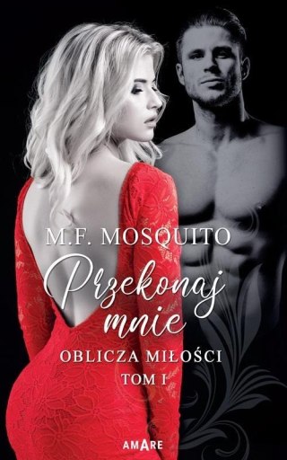 Oblicza miłości T.1 Przekonaj mnie