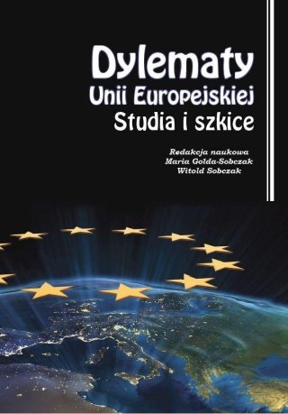 Dylematy Unii Europejskiej. Studia i szkice