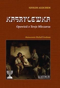 Kasrylewka. Opowieść o Tewje Mleczarzu BR