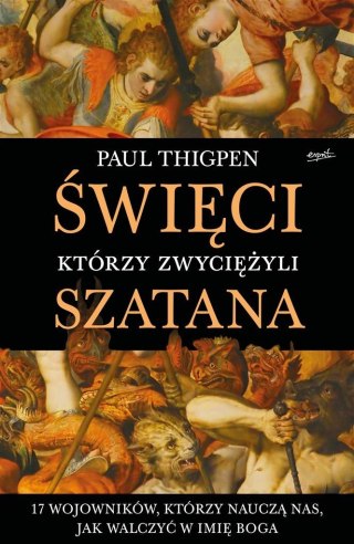 Święci, którzy zwyciężyli Szatana. 17 wojowników