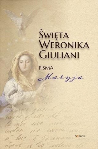 Święta Weronika Giuliani. Pisma Maryja