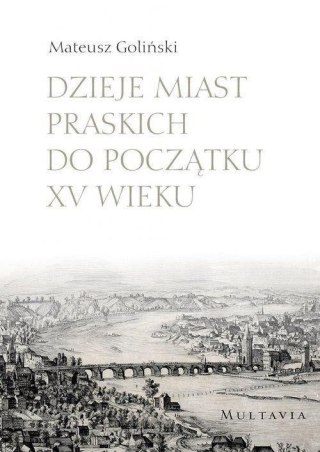 Dzieje miast praskich do początku XV wieku