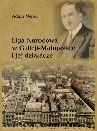 Liga Narodowa w Galicji-Małopolsce i jej działacze