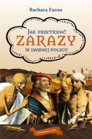 Jak przetrwac... Zarazy w dawnej Polsce