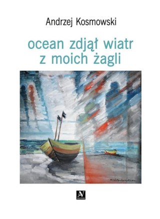 Ocean zdjął wiatr z moich żagli