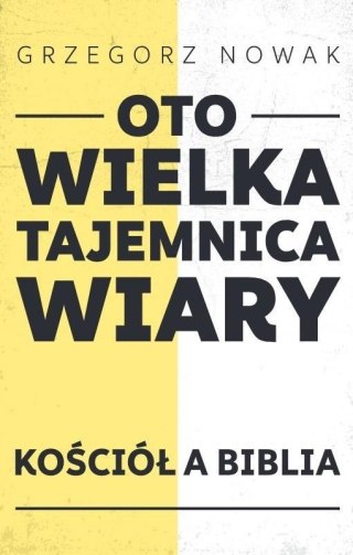 Oto Wielka Tajemnica Wiary