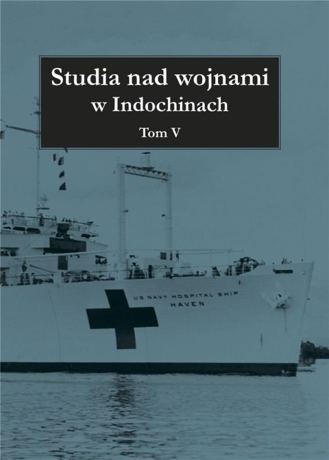 Studia nad wojnami w Indochinach T.5