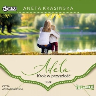 Adela T.2 Krok w przyszłość audiobook