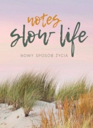 Notes Slow life. Nowy sposób życia