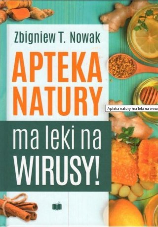 Apteka natury ma leki na wirusy