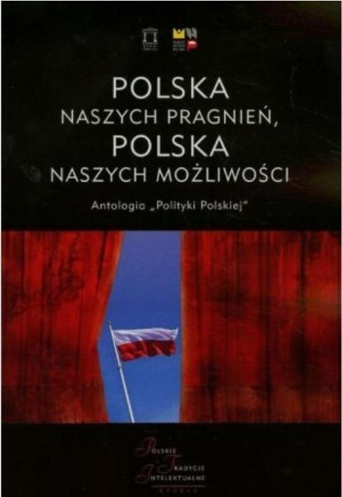 Polska naszych pragnień, Polska naszych możliwości