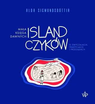 Mała księga dawnych Islandczyków. O zwyczajach...