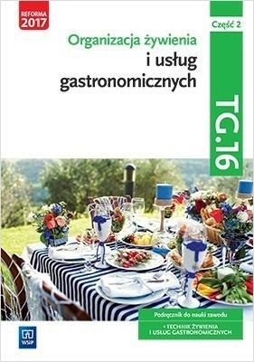 Organizacja żywienia i usług gastr.TG.16 cz.2 podr