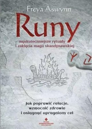 Runy - najskuteczniejsze rytuały i zaklęcia...